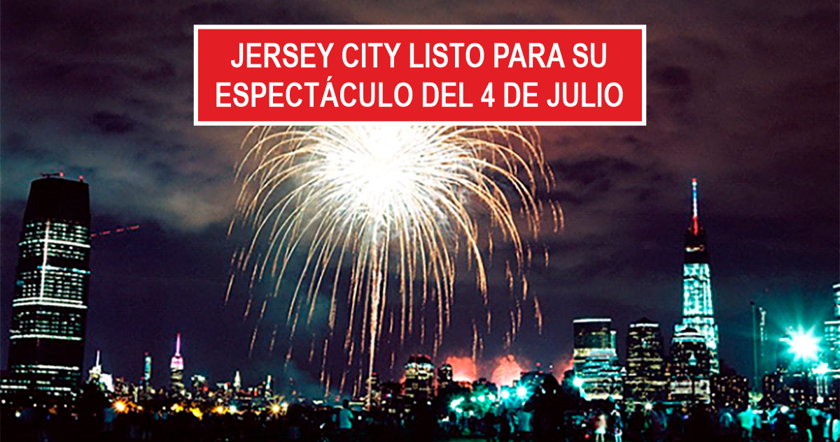 Jersey City listo para su espectáculo del 4 de julio New Jersey Hispano